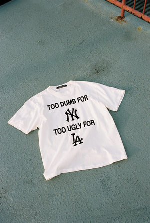 
                  
                    TOO DUMB FOR NY TOO UGLY FOR LA SS Tee / CONNIE COSTAS x FIFTH
                  
                