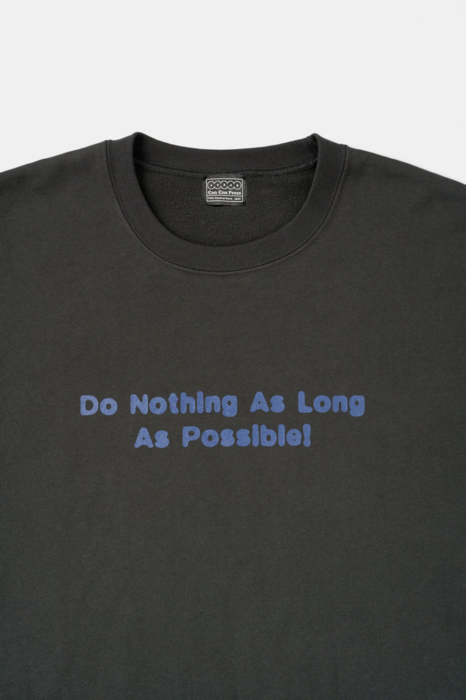 
                  
                    Do Nothing As Long As Possible Sweat Shirts Chacoal / Can Can Press x FIFTH
                  
                