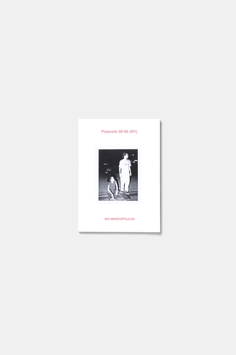 アート・デザイン・音楽 POLAROIDS 92-95 (NY) Polaroids 92-95 (NY) アリ・ルコポロス / Book – FIFTH GENERAL