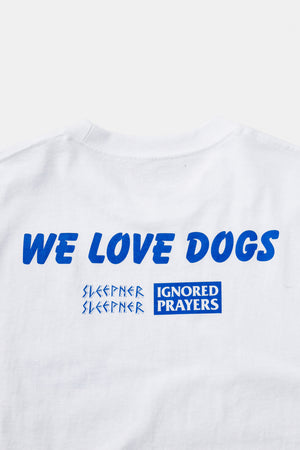 
                  
                    IGNORER PRAYERS / WE LOVE DOGS S/S Tee
                  
                